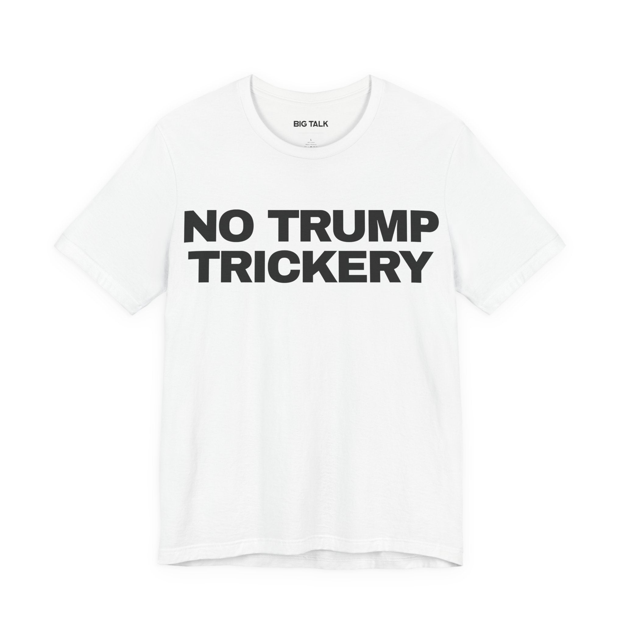 No Trump Trickery Unisex Tee