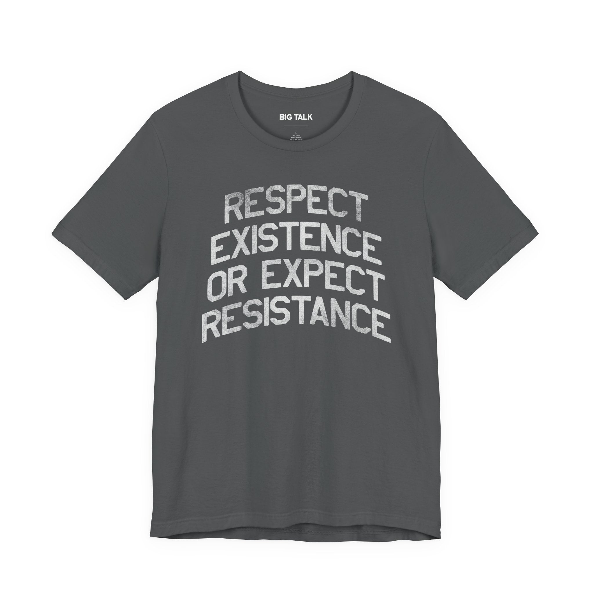 Respect Existence or Expect Resistance Unisex Shirt