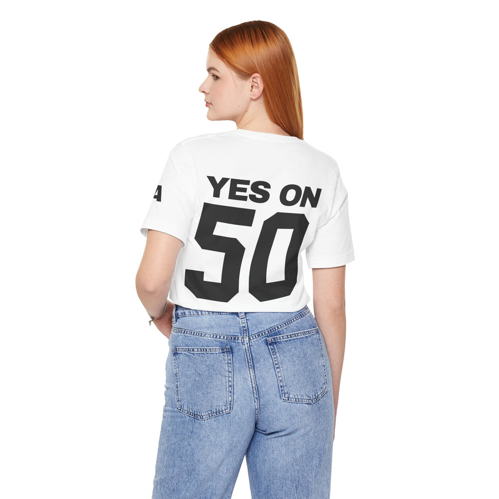 No Trump Trickery YES PROP 50 Front/Back Unisex Tee