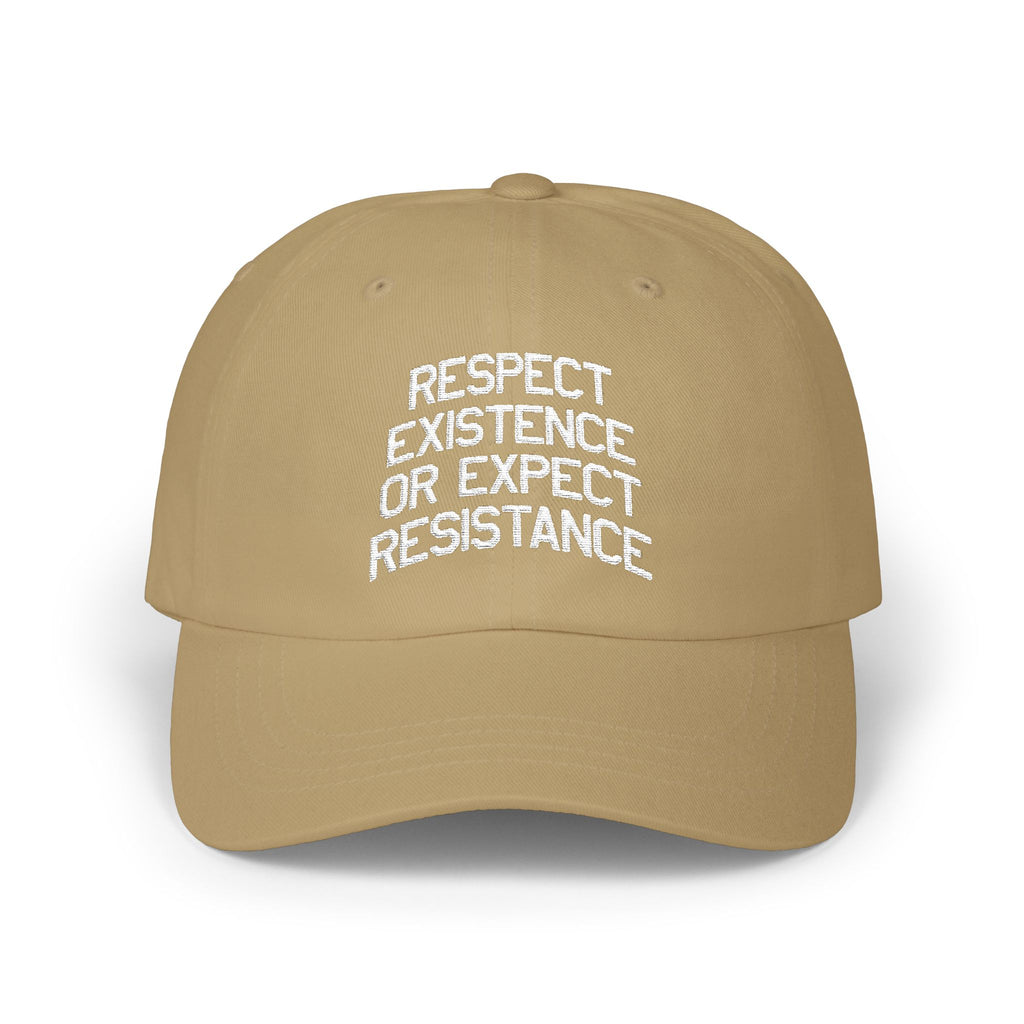 Respect Existence or Expect Resistance Baseball Hat